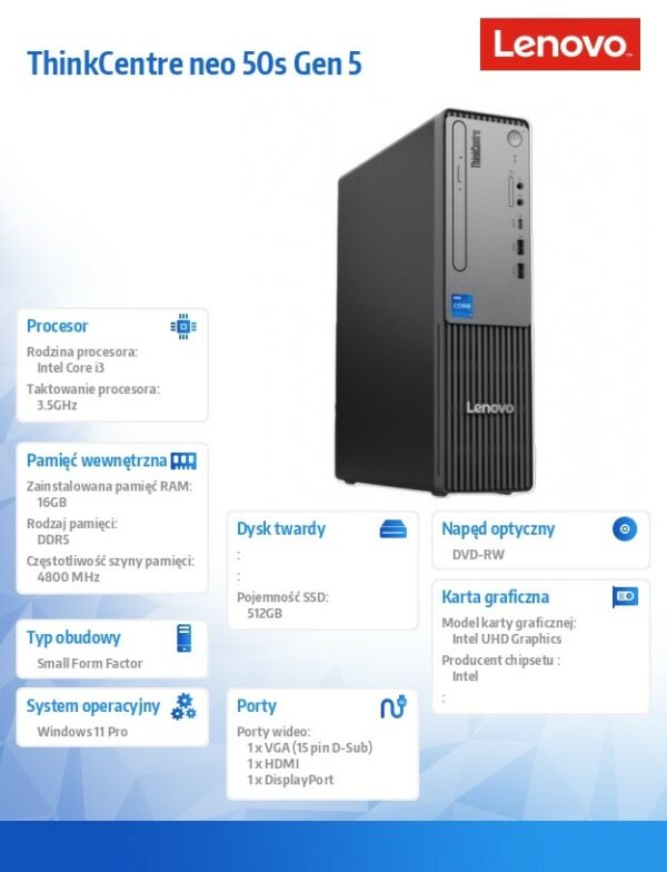 Komputer ThinkCentre Neo 50s G5 SFF 12XF0029PB W11Pro i3-14100/16GB/512GB/INT/DVD/3YRS OS - obrazek 7