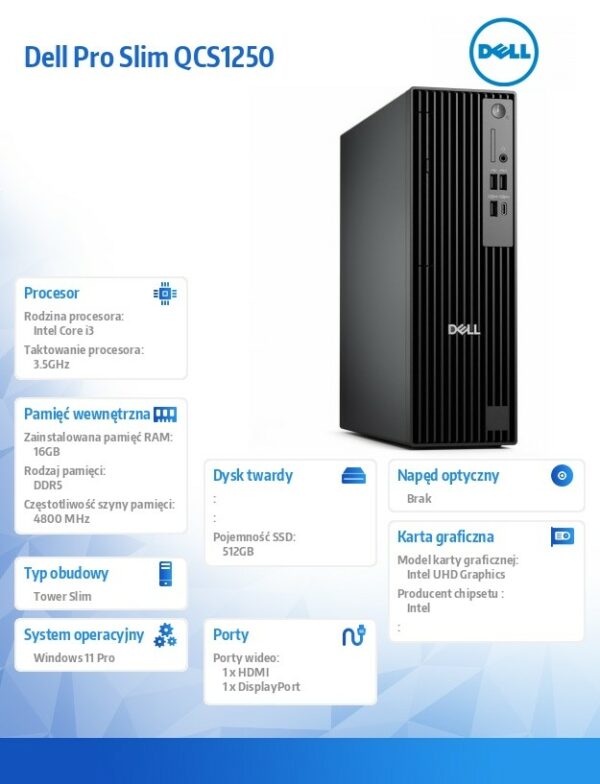 Komputer Dell Pro Slim QCS1250 W11Pro i3-14100/16GB/512GB SSD/Integrated/Kb/Mouse/3YPS - obrazek 5