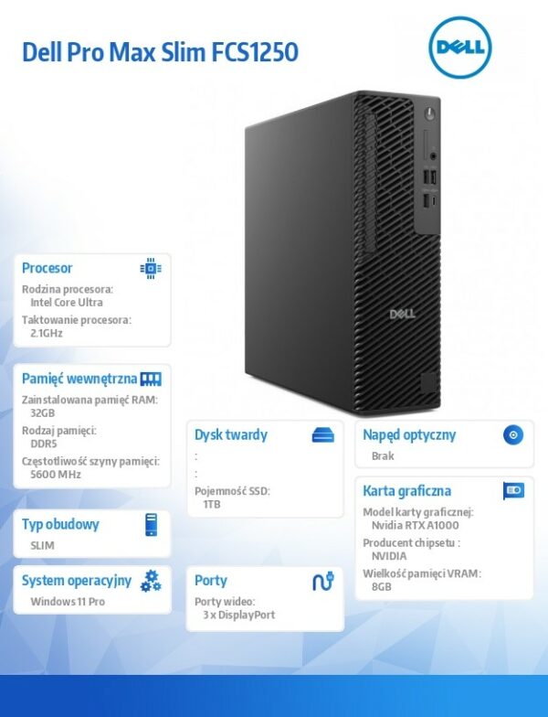 Komputer Dell Pro Max Slim FCS1250 Win11Pro U7 265U/32GB/1TB SSD/NVIDIA RTX A1000 8GB/Wireless Kb & Mouse/360W/vPro/3Y ProSupport - obrazek 5